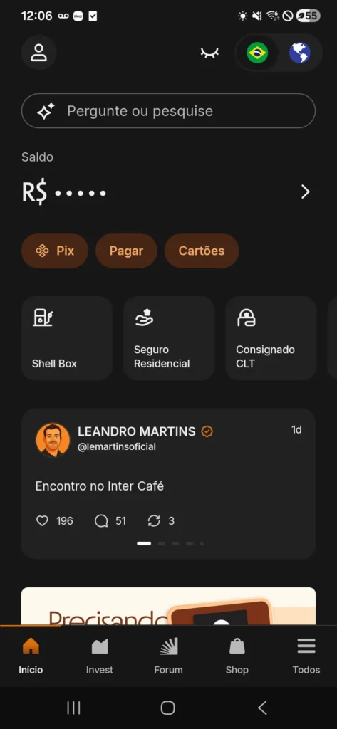 Tela inicial do Super App do Banco Inter para pessoa fisica, com saldo oculto, acesso ao Pix, Pagamentos, Cartoes e Shell Box.